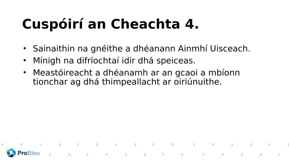 Cuspóirí an Cheachta 4.