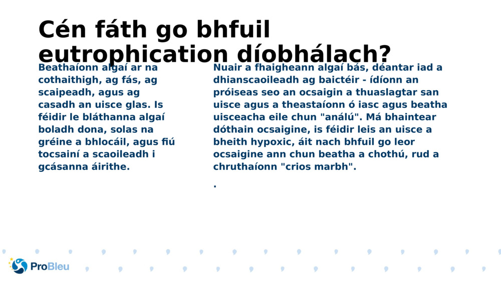 Cén fáth go bhfuil eutrophication díobhálach?
