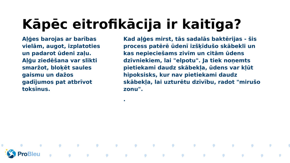 Kāpēc eitrofikācija ir kaitīga?