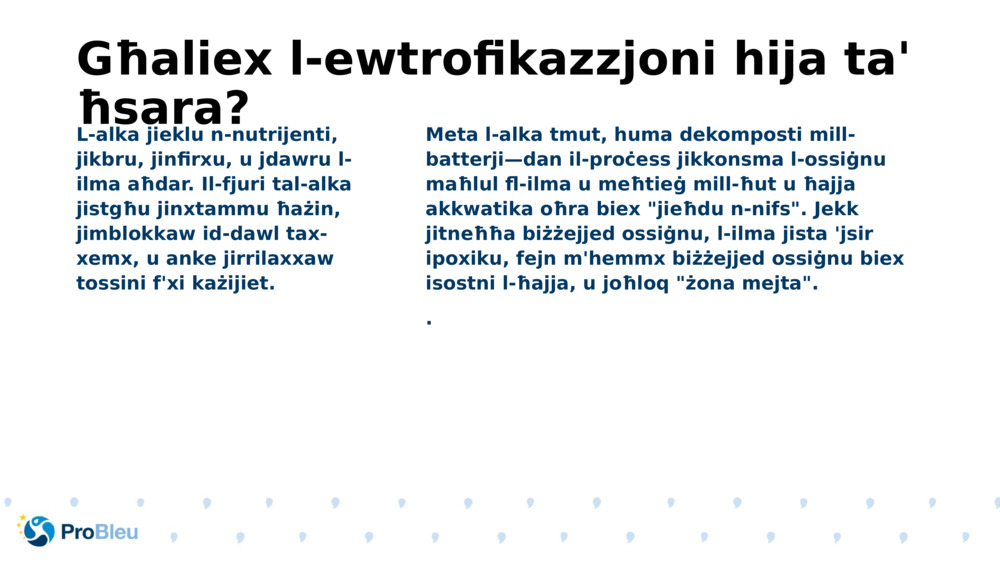 Għaliex l-ewtrofikazzjoni hija ta' ħsara?