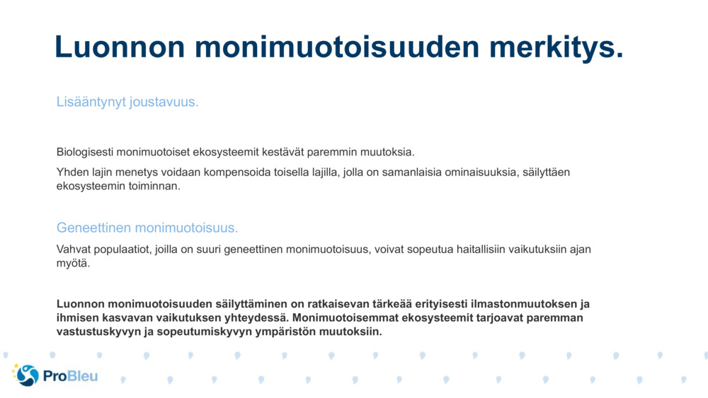 Lisääntynyt joustavuus.