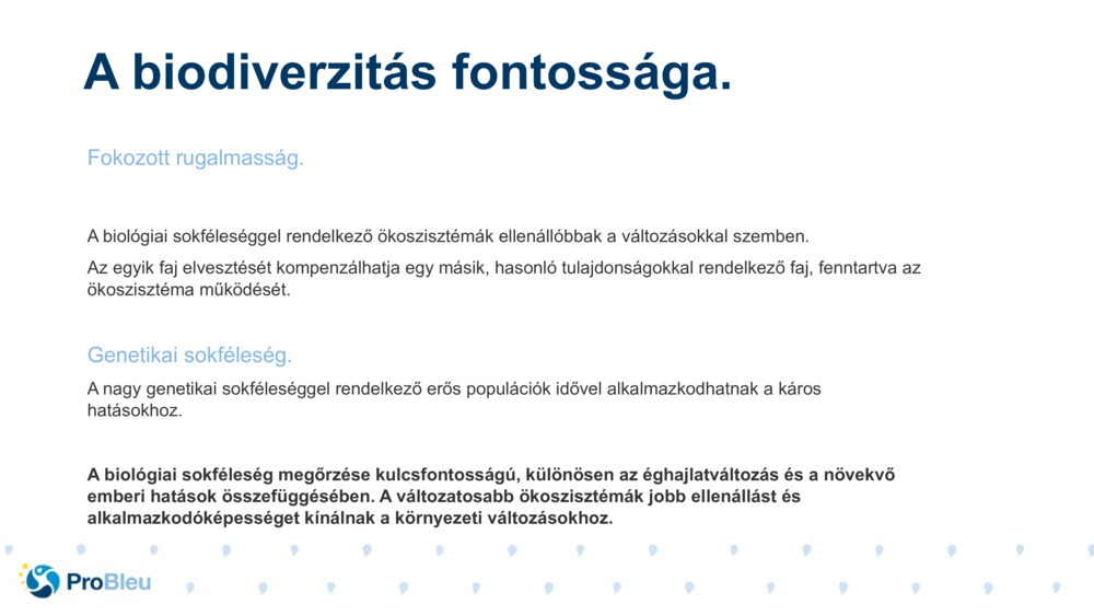 Fokozott rugalmasság.