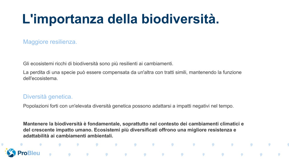 Maggiore resilienza.