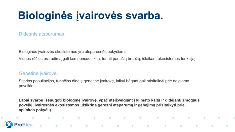 Didesnis atsparumas.