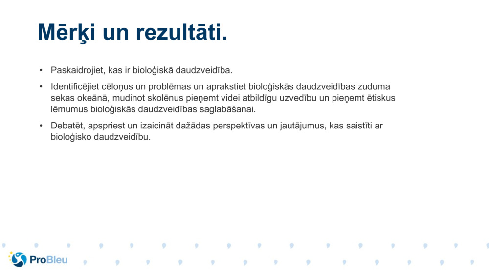 Paskaidrojiet, kas ir bioloģiskā daudzveidība.