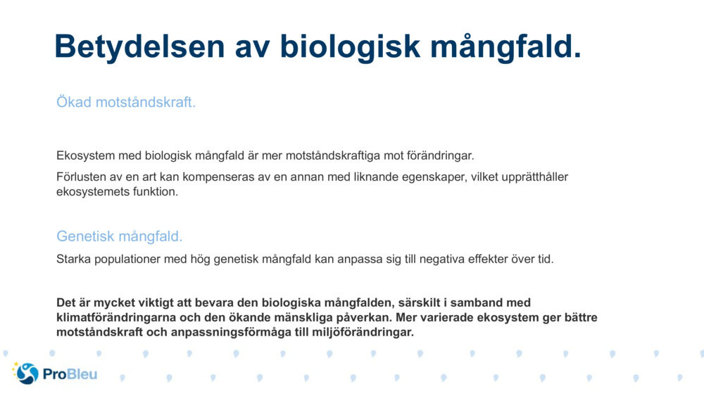 Ökad motståndskraft.