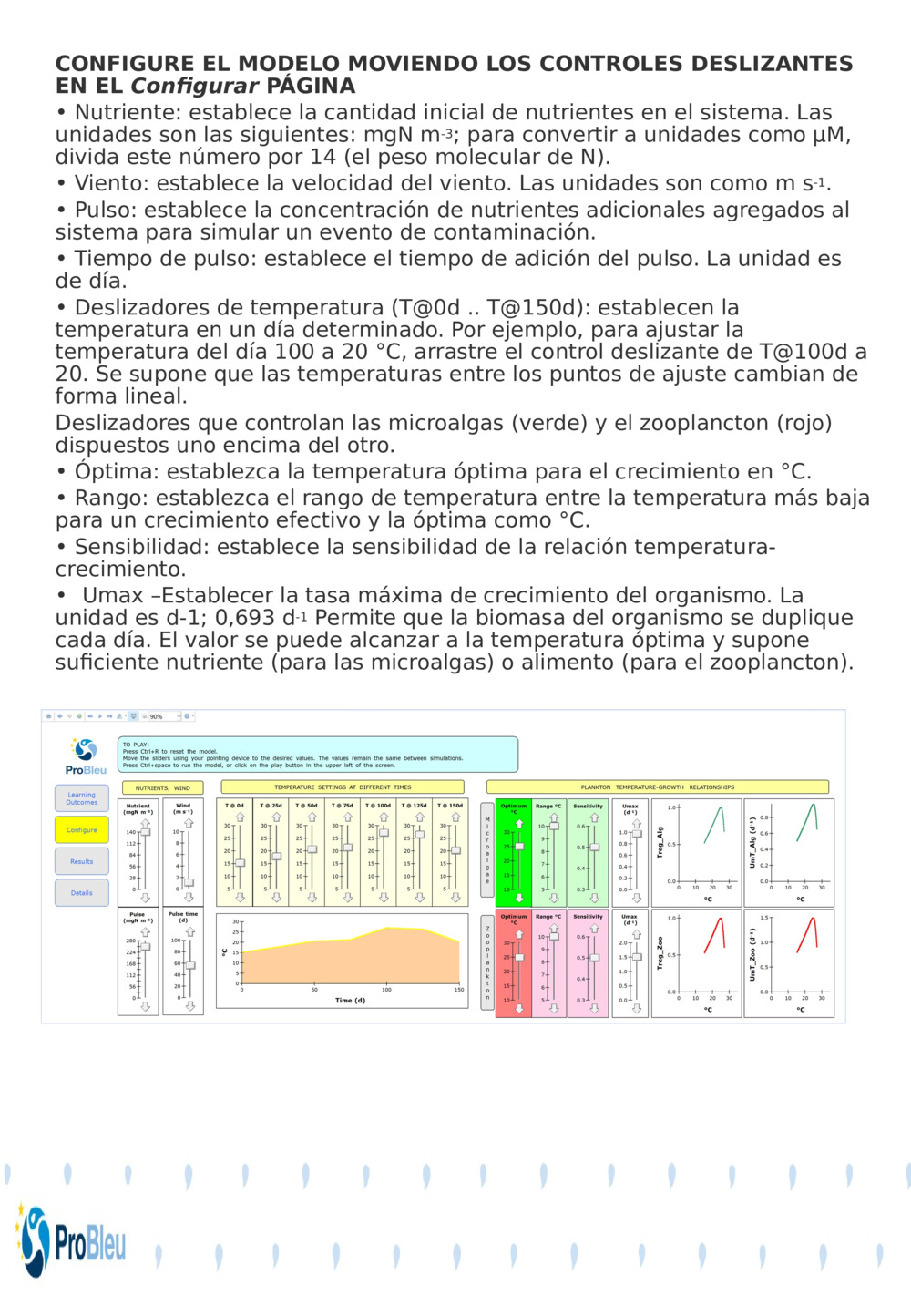 CONFIGURE EL MODELO MOVIENDO LOS CONTROLES DESLIZANTES EN EL 