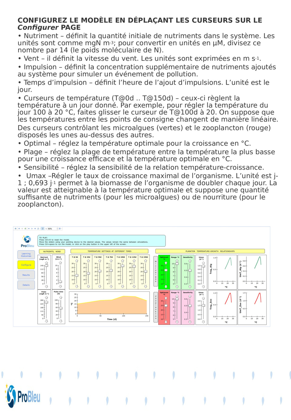 CONFIGUREZ LE MODÈLE EN DÉPLAÇANT LES CURSEURS SUR LE 
