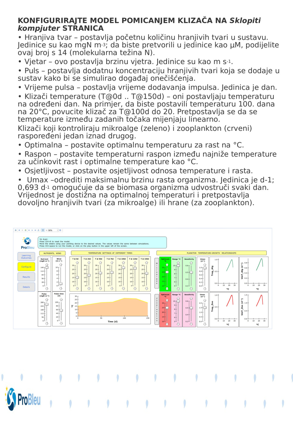 KONFIGURIRAJTE MODEL POMICANJEM KLIZAČA NA 