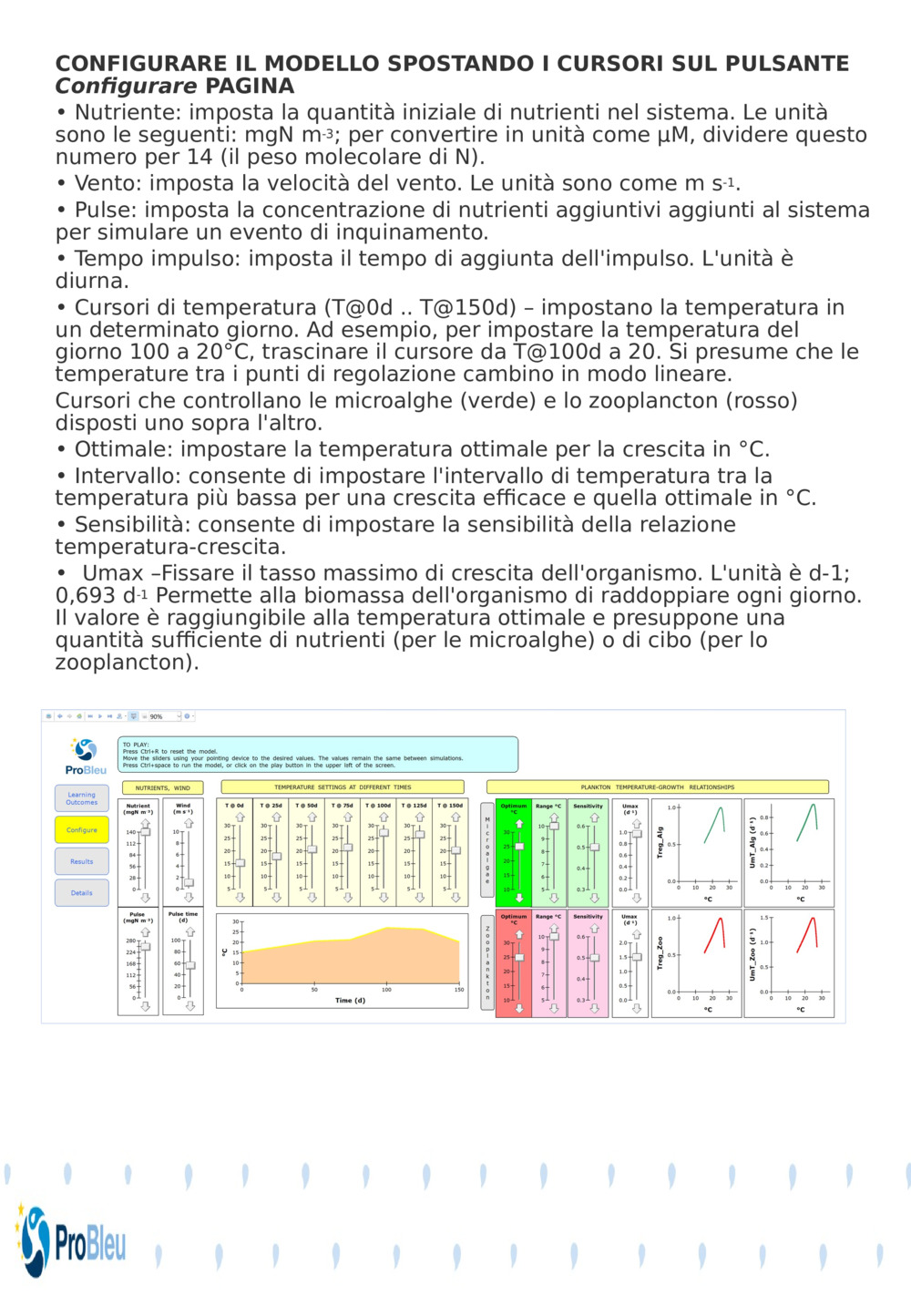 CONFIGURARE IL MODELLO SPOSTANDO I CURSORI SUL PULSANTE 