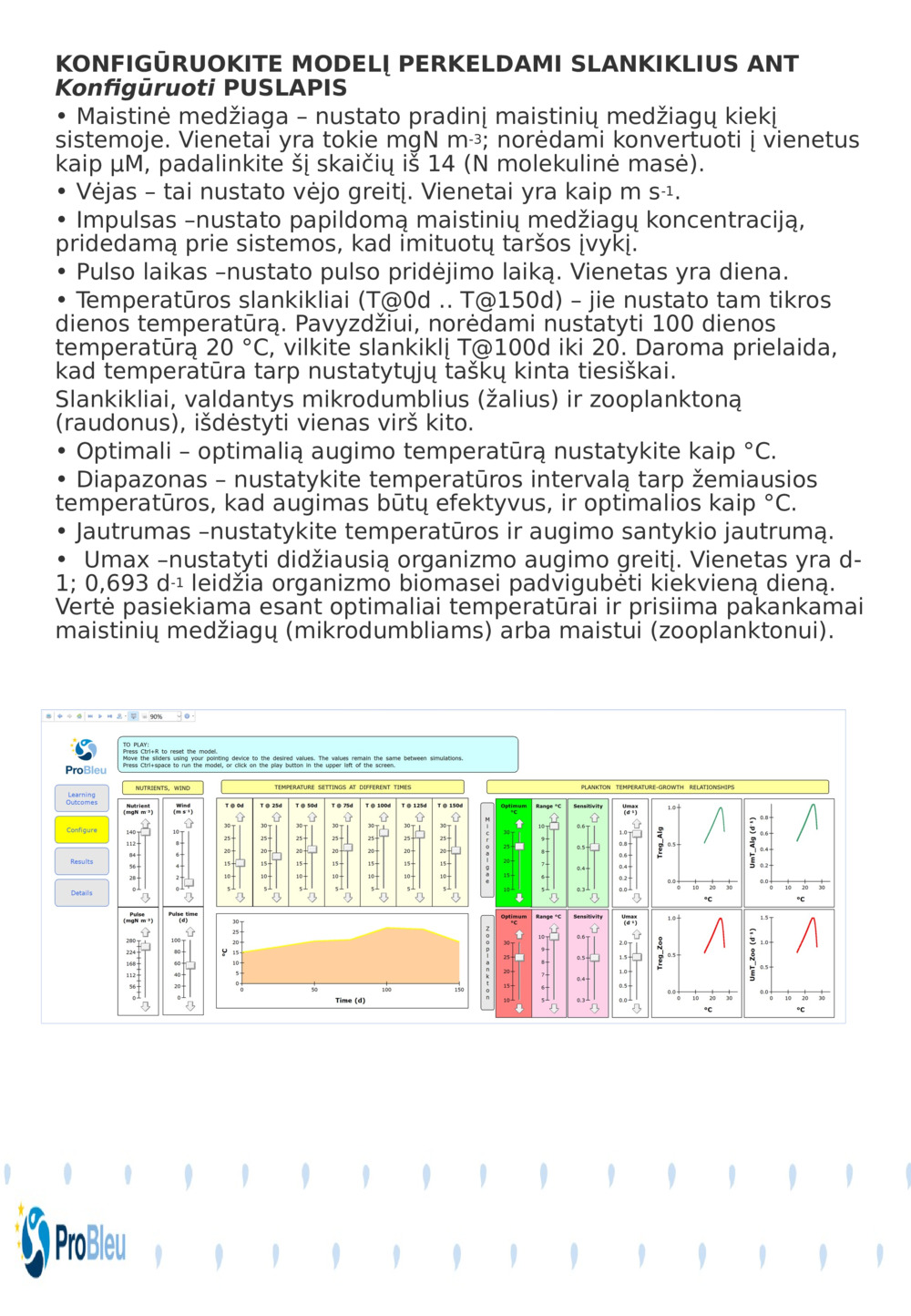 KONFIGŪRUOKITE MODELĮ PERKELDAMI SLANKIKLIUS ANT 