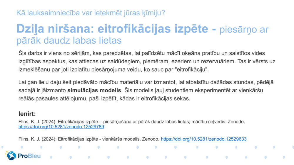 Dziļa niršana: eitrofikācijas izpēte - 