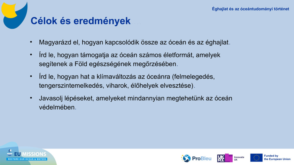 Célok és eredmények